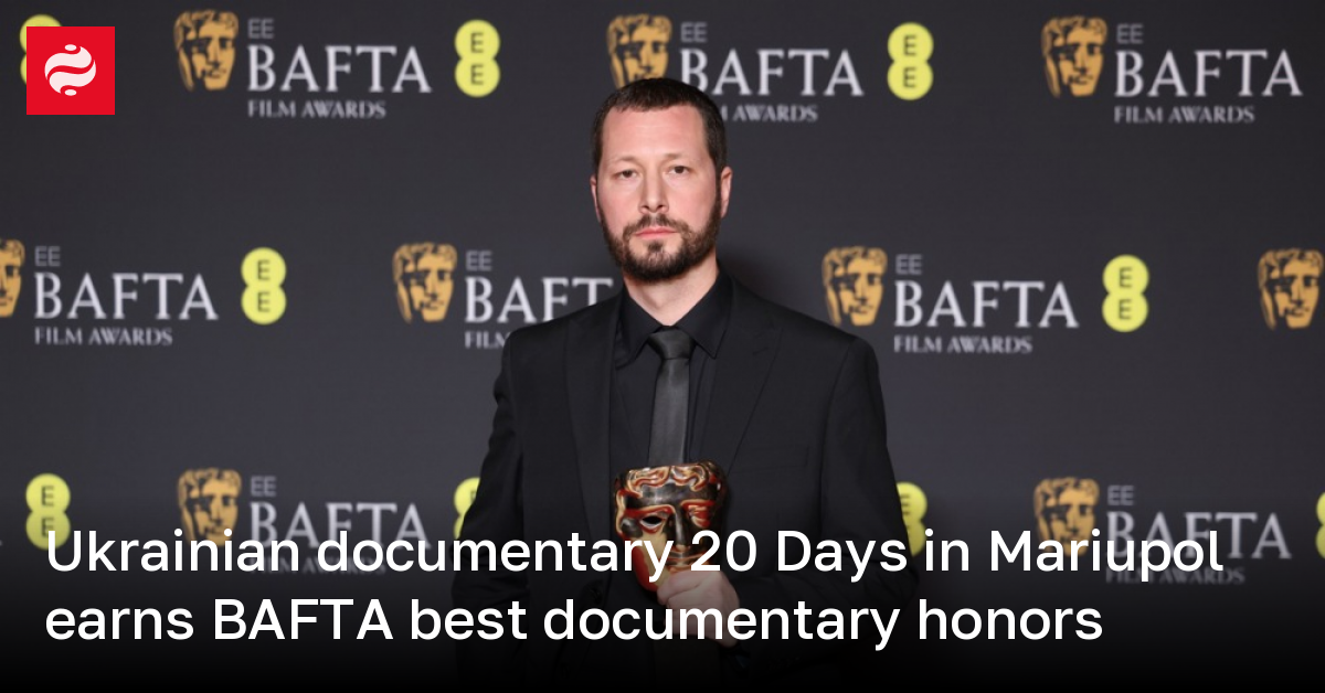 Ukrainian documentary 20 Days in Mariupol earns BAFTA best documentary